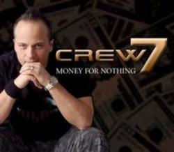 Listen online free Crew 7 Money For Nothing, lyrics.