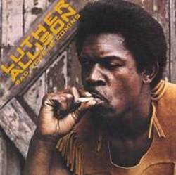 Listen online free Luther Allison Early in the Morning, lyrics.