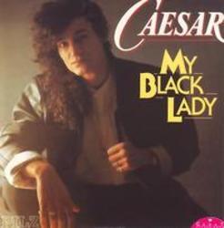 Listen online free Caeser My Black Lady, lyrics.