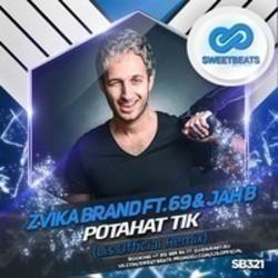 Listen online free Zvika Brand Potahat Tik (Lis Official Radio Mix) (Feat. 69 & Jah B), lyrics.