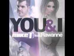 Listen online free Mike T You & I (Ruben Castro & Sergio Requena Remix) (Feat. Rawanne), lyrics.