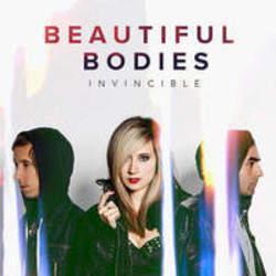Listen online free Beautiful Bodies Invincible, lyrics.