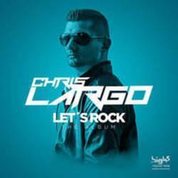 New and best Chris Largo songs listen online free.