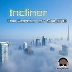 Listen online free Incliner The Border of Skyline, lyrics.