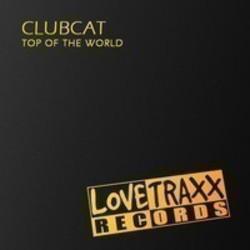 Listen online free Clubcat Top Of The World (Extended Mix), lyrics.