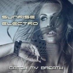 Listen online free Sunrise Electro Catch My Breath (Radio Edit), lyrics.