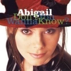 Listen online free Abigail Don't You Wanna Know, lyrics.