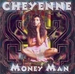 Listen online free Cheyenne The Money Man, lyrics.