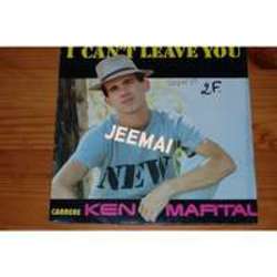 Listen online free Ken Martal I Can't Leave You, lyrics.