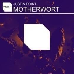 Listen online free Justin Point Motherwort, lyrics.