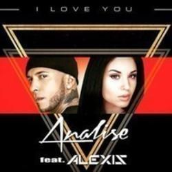 Listen online free Analise I Love You (Feat. Alexis), lyrics.