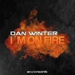 Listen online free Dan Winter I'm On Fire (Radio Edit), lyrics.